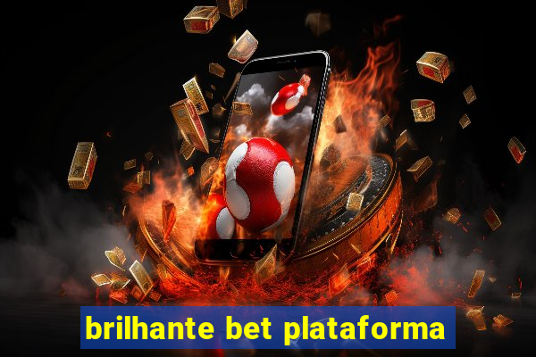 brilhante bet plataforma